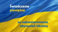 Zmiana terminu składania wniosków o świadczenie pieniężne z tytułu zapewnienia zakwaterowania i wyżywienia obywatelom Ukrainy