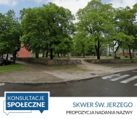 Konsultacje społeczne w sprawie propozycji nadania urzędowej nazwy &quot;Skwer św. Jerzego&quot;